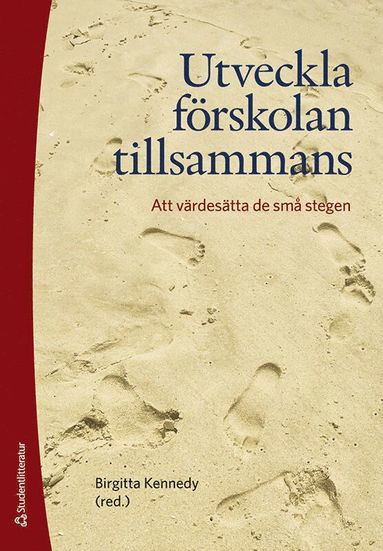 Utveckla frskolan tillsammans - -att vrdestta de sm stegen (hftad)
