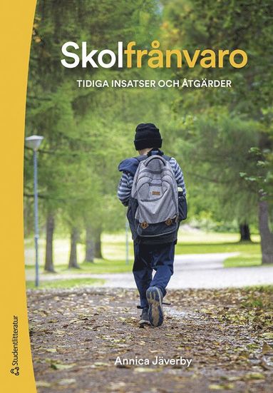 Skolfrnvaro : tidiga insatser och tgrder (inbunden)