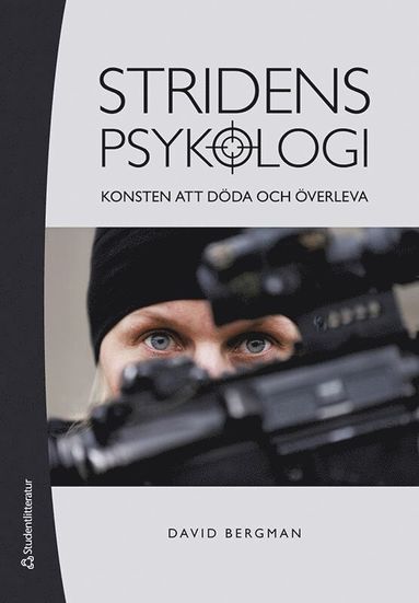 Stridens psykologi : konsten att dda och verleva (hftad)