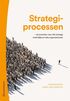 Strategiprocessen : s utvecklar man rtt strategi med hjlp av hela organisationen
