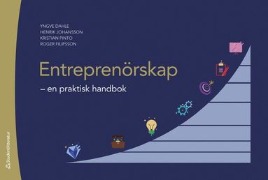 Entreprenrskap : en praktisk handbok (hftad)