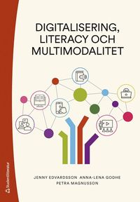 Digitalisering, literacy och multimodalitet - (häftad)