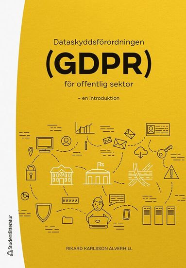 Dataskyddsfrordningen (GDPR) fr offentlig sektor : en introduktion (hftad)