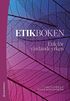 Etikboken - Etik fr vrdande yrken