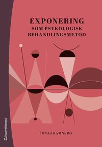 Exponering som psykologisk behandlingsmetod (hftad)