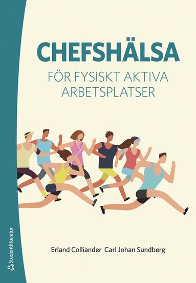 Chefshlsa : fr fysiskt aktiva arbetsplatser (inbunden)