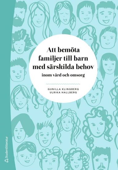 Att bemta familjer till barn med srskilda behov : inom vrd och omsorg (pocket)