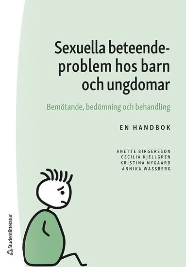 Sexuella beteendeproblem hos barn och ungdomar : bem�tande, bed�mning och behandling (h�ftad)
