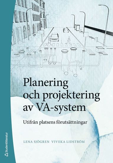 Planering och projektering av VA-system : utifrn platsens frutsttningar (pocket)