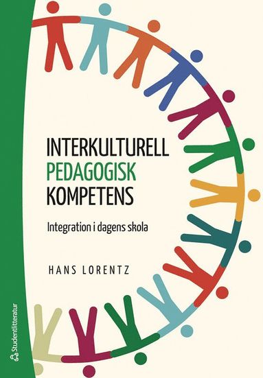Interkulturell pedagogisk kompetens : integration i dagens skola (h�ftad)
