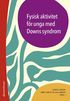 Fysisk aktivitet fr unga med Downs syndrom