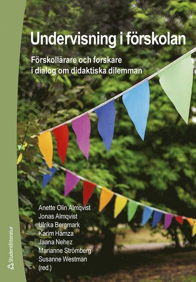 Undervisning i f�rskolan : f�rskoll�rare och forskare i dialog om didaktiska dilemman (inbunden)