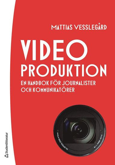 Videoproduktion : en handbok f�r journalister och kommunikat�rer (h�ftad)