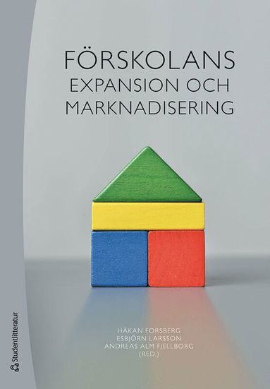 Frskolans expansion och marknadisering (hftad)