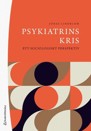 Psykiatrins kris : ett sociologiskt perspektiv (hftad)