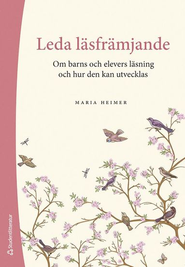 Leda lsfrmjande : om barns och elevers lsning och hur den kan utvecklas (inbunden)