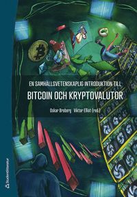 En samhllsvetenskaplig introduktion till bitcoin och kryptovalutor (hftad)