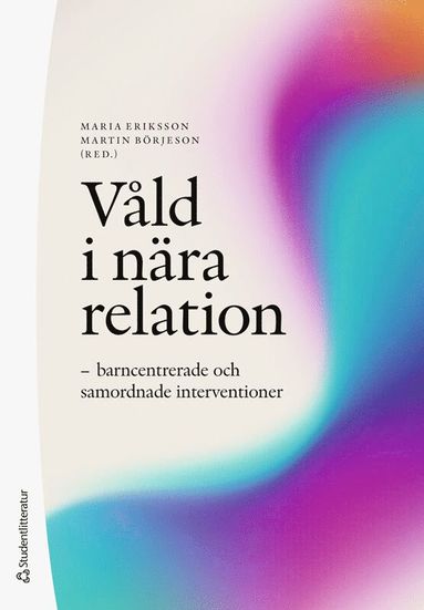 Vld i nra relation : barncentrerade och samordnade interventioner (hftad)