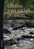 Oh�lsa som socialt problem : socionomers arbete med h�lsa och oh�lsa