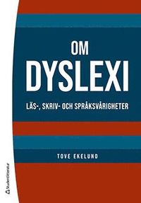 Om dyslexi : läs-, skriv- och språksvårigheter (häftad)
