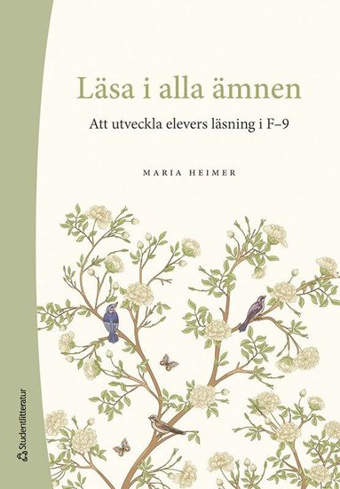 Lsa i alla mnen : att utveckla elevers lsning i F-9 (inbunden)