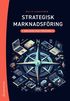Strategisk marknadsfring : navigera med framgng