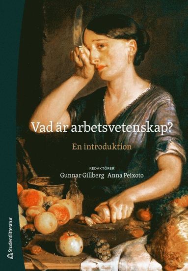Vad �r arbetsvetenskap? : en introduktion (inbunden)