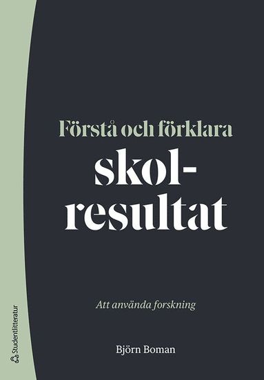 Frst och frklara skolresultat : att anvnda forskning (pocket)