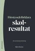 Frst och frklara skolresultat : att anvnda forskning