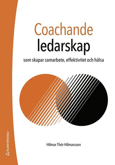 Coachande ledarskap : som skapar samarbete, effektivitet och hälsa (pocket)
