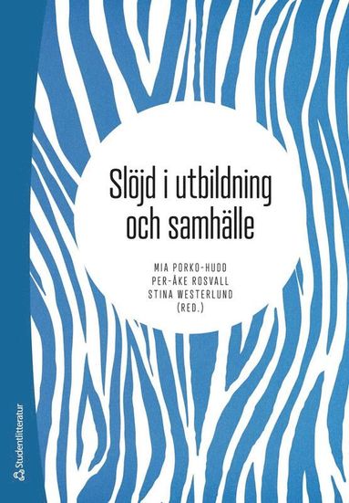 Sl�jd i utbildning och samh�lle (inbunden)