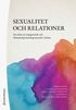 Sexualitet och relationer : att mta ett engagerande och frnderligt kunskapsomrde i skolan