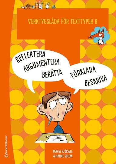 Verktygslda fr texttyper B: Arbeta med skrivprocessen - i berttande, beskrivande, argumenterande, frklarande och reflekterande text (hftad)