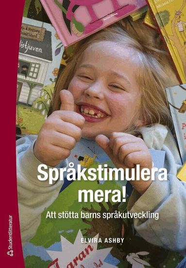 Spr�kstimulera mera! : att st�tta barns spr�kutveckling (h�ftad)
