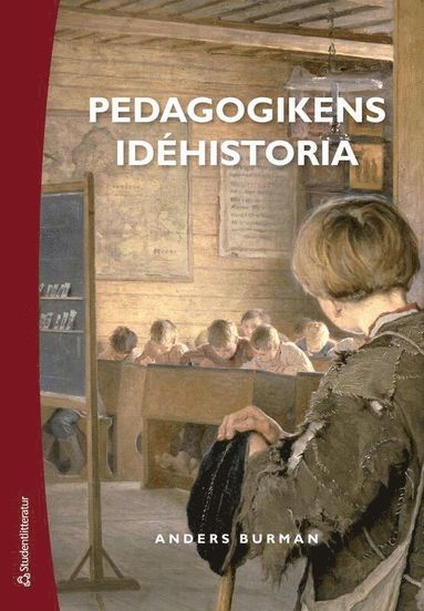 Pedagogikens idéhistoria : uppfostringsidéer och bildningsideal under 2 500 år (pocket)