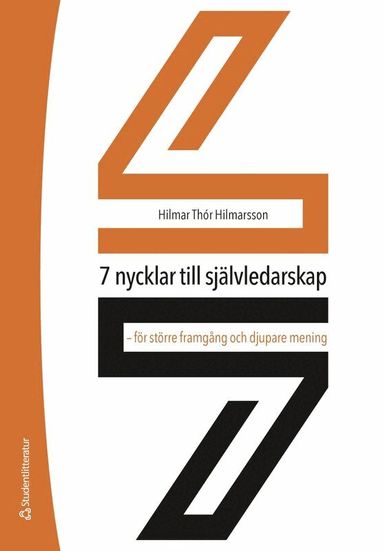 7 nycklar till sj�lvledarskap : f�r st�rre framg�ng och djupare mening (h�ftad)