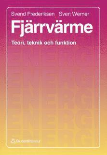 Fjärrvärme : Teori, teknik och funktion (häftad)