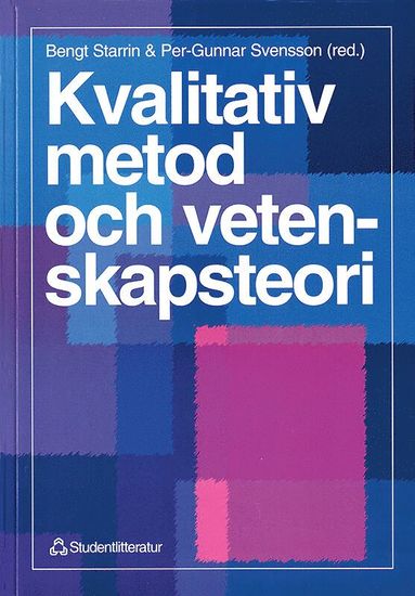 Kvalitativ Metod Och Vetenskapsteori - Bengt Starrin, Per-Gunnar ...