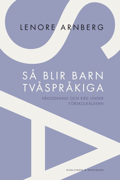 S blir barn tvsprkiga : vgledning och rd under frskoleldern (hftad)