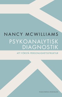Psykoanalytisk diagnostik : att förstå personlighetsstruktur (häftad)