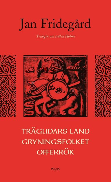 Trägudars land ; Gryningsfolket ; Offerrök (hybridprodukt)