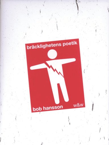 Br�cklighetens poetik (inbunden)