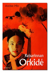 Kejsarinnan Orkid� : Kinas sista kejsarinna (inbunden)