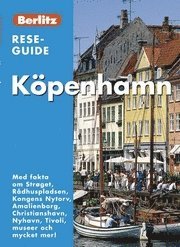 Köpenhamn : med fakta om Strøget, Rådhuspladsen, Kongens Nytorv, Amalienborg, Christianshavn, Nyhavn, Tivoli, museer och mycket mer! (häftad)
