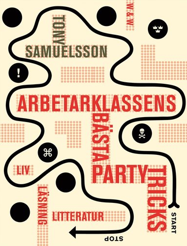 Arbetarklassens bsta partytricks : liv, lsning, litteratur (hftad)