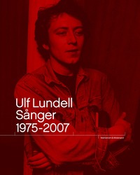 Ulf Lundell. Snger 1975-2007 Vol 1-2 (inbunden)