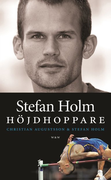 Stefan Holm : höjdhoppare (häftad)