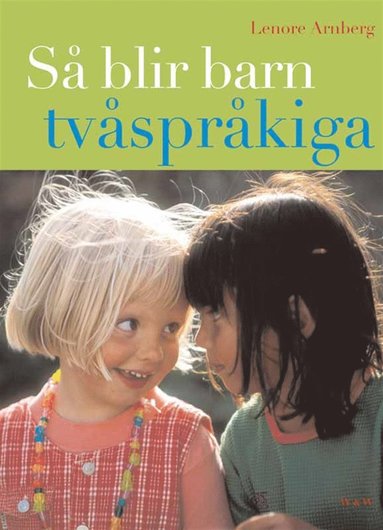 S blir barn tvsprkiga (reviderad utgva) : Vgledning och rd under frskoleldern (e-bok)