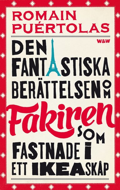 Den fantastiska berättelsen om fakiren som fastnade i ett IKEA-skåp (häftad)