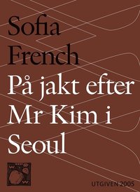 P jakt efter Mr Kim i Seoul (e-bok)